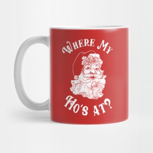 Where My Ho's At? Mug